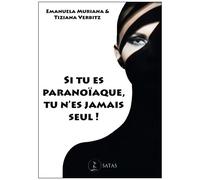 Si Tu Es Paranoïaque, Tu N'es Jamais Seul ! - De La Méfiance Au Délire Paranoïaque, Comment Les Traiter Avec La Thérapie Brève Stratégique