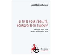 Si tu es pour l'égalité, pourquoi es-tu si riche ? - Gerald Allan Cohen - Hermann - broché - Essai