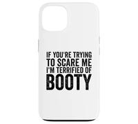 Si tu essaies de m'effrayer, J'Ai Peur des Seins pour Hommes drôles Coque pour iPhone 13