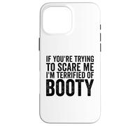 Si tu essaies de m'effrayer, J'Ai Peur des Seins pour Hommes drôles Coque pour iPhone 16 Pro Max