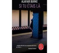 Si tu étais là Alafair Burke (Auteur)