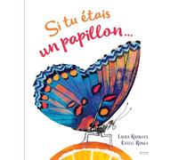 Si tu étais un papillon...