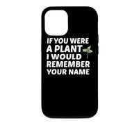 Si tu étais Une Plante, Je me souviendrais de Ton nom Coque pour iPhone 12/12 Pro