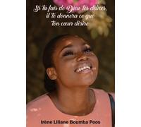 Si Tu Fais De Dieu Tes Délices, Il Te Donnera Ce Que Ton Coeur Désire