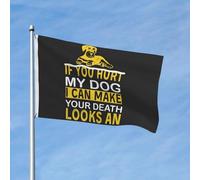 Si Tu Fais Du Mal À Mon Chien, Je Peux Te Donner Des Airs De Mort. Drapeaux Décoratif Drapeau Résistant Aux Intempéries Bannière Pour Jardin Célébrations Pelouse 90X150Cm