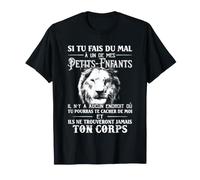 si tu Fais du Mal à Un de Mes Petits Enfants il n'y a Aucun T-Shirt