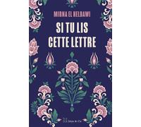 Si tu lis cette lettre - Mirna El Helbawi - Istya & Cie Editions - broché - Roman