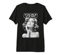 Si tu m'aimes, Laisse-Moi Dormir, Fille Pop Art Sarcastique et drôle T-Shirt Haut de Gamme