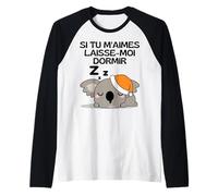 Si Tu M'aimes Laisse Moi Dormir Koala Dormeur Ours Koala Manche Raglan