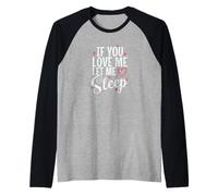 Si tu m'aimes, Laisse-Moi Dormir la Nuit en rêvant Manche Raglan