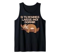 Si Tu M'aimes Laisse Moi Dormir Paresseux Singe Animal Drôle Débardeur