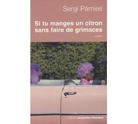 Si tu manges un citron sans faire de grimaces