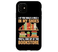 Si tu marches un kilomètre à ma place, tu finiras au Bookstor Coque pour iPhone 11