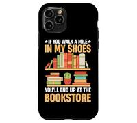 Si tu marches un kilomètre à ma place, tu finiras au Bookstor Coque pour iPhone 11 Pro