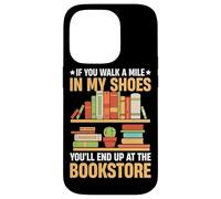 Si tu marches un kilomètre à ma place, tu finiras au Bookstor Coque pour iPhone 14 Pro
