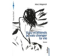 Si Tu M'attends Je Vais Changer Ta Vie