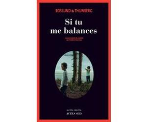 Si tu me balances Anders Roslund (Auteur), Stefan Thunberg (Auteur), Frédéric Fourreau (Traduction)