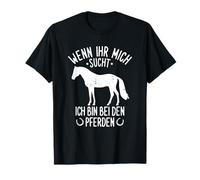 Si tu me cherches, Je suis avec Les Chevaux, Je Fais de l'équitation T-Shirt
