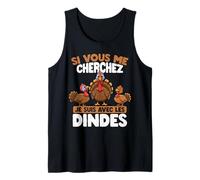 Si Tu Me Cherches, Je suis chez Les Dindes Débardeur