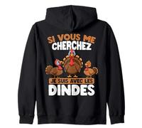 Si Tu Me Cherches, Je suis chez Les Dindes Sweat à Capuche
