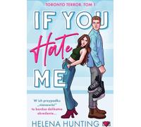 Si tu me détestes. La terreur de Toronto. Tom 1 - Helena Hunting (livre en polonais)