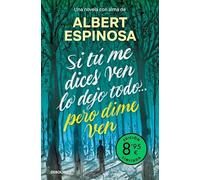 Si tú me dices ven lo dejo todo... pero dime ven (edición limitada)