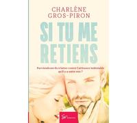 Si tu me retiens: Romance