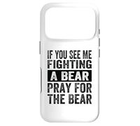 Si tu me Vois Combattre Un Ours, Prie pour Que l'ours Soit drôle Coque pour iPhone 17 Pro