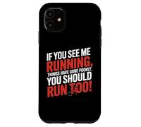 Si tu me Vois Courir, Les Choses se sont Mal passées Coque pour iPhone 11