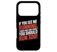 Si tu me Vois Courir, Les Choses se sont Mal passées Coque pour iPhone 17 Pro