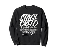 Si tu me Vois, Quelque Chose a terriblement Mal tourné, équipe de scène Sweatshirt