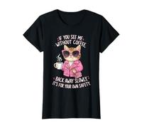 Si tu me Vois sans café, Recule Lentement, C'est drôle T-Shirt