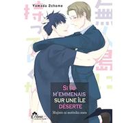 Si tu m'emmenais sur une île déserte - Livre (Manga) - Yaoi - Hana Collection