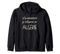 Si Tu M'énerves Je Retourne en Algérie Humour Arabe Drôle Sweat à Capuche