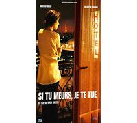 Si tu meurs, je te tue
