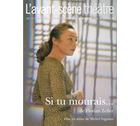 Si Tu Mourais T1212 - Florian Zeller - L'avant-Scene Theatre - broché - Revue