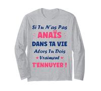 Si tu n'as Pas Anais Fille Drole Prénom Humour Anais Manche Longue