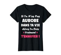Si tu n'as Pas Aurore Fille Rigolo Humour Prénom Aurore T-Shirt