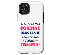 Si tu n'as Pas Corinne Fille Drole Prénom Humour Corinne Coque pour iPhone 11 Pro