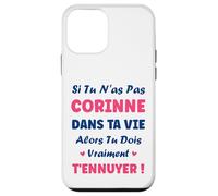 Si tu n'as Pas Corinne Fille Drole Prénom Humour Corinne Coque pour iPhone 12 Mini