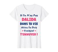 Si tu n'as Pas dalida Fille Drole Prénom Humour dalida T-Shirt