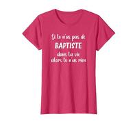 Si tu n'as Pas de Baptiste Alors tu n'as Rien Baptiste T-Shirt, Femme, Rouge Chiné, M