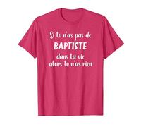 Si tu n'as Pas de Baptiste Alors tu n'as Rien Baptiste T-Shirt, Homme, Rouge Chiné, XL