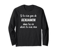 Si tu n'as Pas de Benjamin Alors tu n'as Rien Benjamin Manche Longue