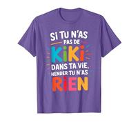 Si Tu N'As Pas De Kiki dans Ta Vie Alors Tu N'As Rien T-Shirt, Homme, Violet Chiné, M