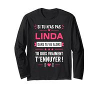 Si tu n'as Pas de Linda Blague prénom Humour Linda Manche Longue