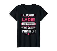 Si tu n'as Pas de Lydie Blague prénom Humour Lydie T-Shirt