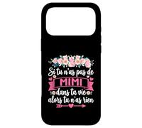 Si tu n'as Pas de Mimi Alors tu n'as Rien Mimi Coque pour iPhone 17 Pro Max