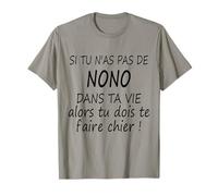 Si tu n'as pas de Nono dans ta vie alors tu dois te faire T-Shirt
