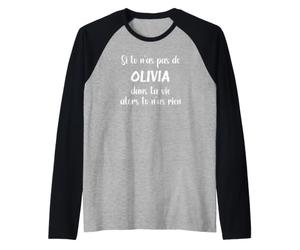 Si tu n'as Pas de Olivia dans ta Vie Alors tu n'as Rien Manche Raglan